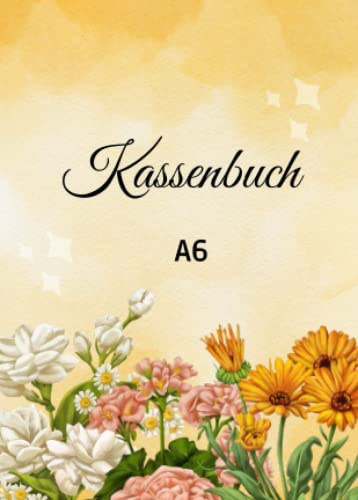 Kassenbuch A6: (110 Seinten) Das Ein- & Ausgaben buch für Kleinunternehmer, Vereine, Gastronomen, Nebengewerbe & Selbstständige I Haushaltsbuch für ... und alle anderen. (für über 1900 Einträge).