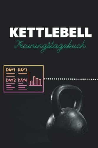 Kettlebell Trainingstagebuch | Planer für dein Kettlebell Training | 266 Seiten: Buch mit Monats- und Tagesnotizen, Übung, Satz, Gewicht, Reps