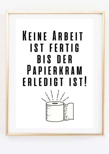Din A4 Kunstdruck ohne Rahmen - Lustiger Spruch - Papierkram - WC Klo Toilette Badezimmer Bad Gäste-WC Klopapier - Bild Poster Geschenk
