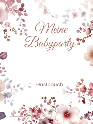 Meine Babyparty Gästebuch: Erinnerungsbuch zum Ausfüllen Baby Shower Party Buch mit Ratespiel und Platz für Wünsche und Fotos