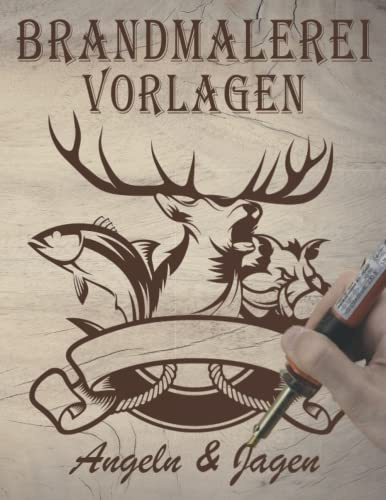 Brandmalerei Vorlagen: Brandmalerei Bilder zum Abpausen Angeln & Jagen kleine bis große Projekte für Brandmalerei.