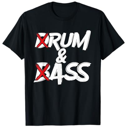 Drum And Bass Funny Adult Humor T-Shirt
