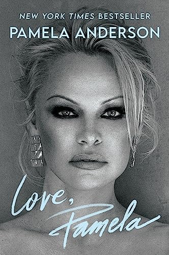 Love, Pamela: A Moving Celebrity Memoir about Reclaiming Your Narrative