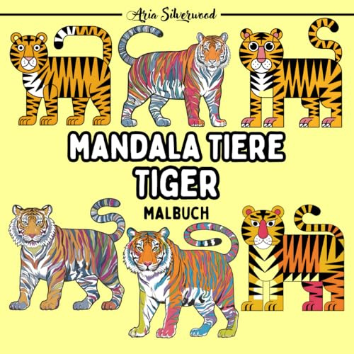Mandala Tiere - Tiger: Ein Einzigartiges Mandala-Malbuch für Kinder und Erwachsene