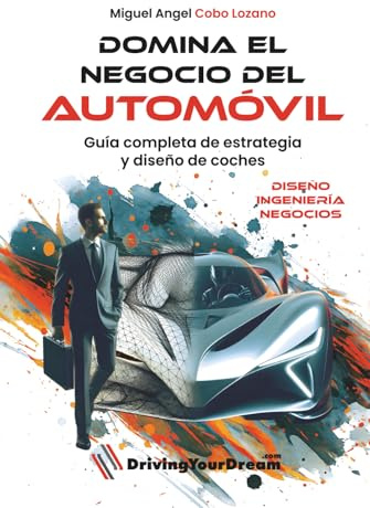 Domina el negocio del automóvil: Guía Completa de Estrategia y Diseño de Coches
