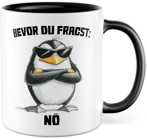 Humor Tasse mit Spruch – Geschenk Bevor du fragst, NÖ – Kaffeetasse 330ml aus Keramik – Sarkasmus, Witz, Büro, Geschenkidee – Kaffee-Becher