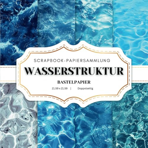 Wasser Muster Bastelpapier Wasserstruktur: 20 Wasser Muster Bastelpapier, doppelseitige Seiten 8,5 x 8,5 Zoll (21,59 x 21,59 cm), Scrapbooking Papier ... Journaling, Basteln und Decoupage. Und mehr.
