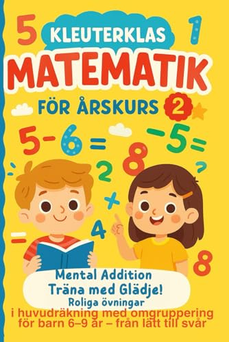 Kleuterklas Matematik för Årskurs 2: Mental Addition Träna med Glädje! Roliga övningar i huvudräkning med omgruppering för barn 6–9 år – från lätt till svår Pedagogisk julstämning