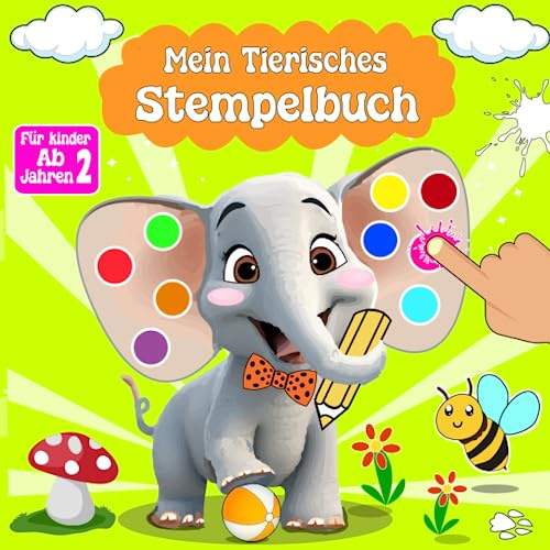 Mein Tierisches Stempelbuch ab 2 Jahren: Bastelbuch mit 50 Süßen Bildern zum kreativen Basteln und Fingerstempeln ( Elefant, Löwe, Affe, leoparden...)