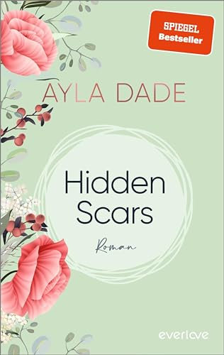 Hidden Scars: Roman | Gefühlvoller New-Adult-Roman der SPIEGEL-Bestseller-Autorin (New York University 1)