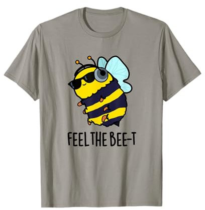 Feel The Bee-t Lustiges Bienen-Wortspiel T-Shirt