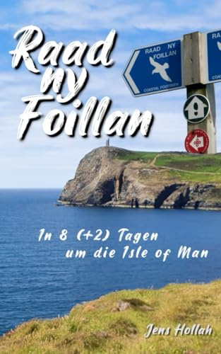 Raad ny Foillan: In 8 (+2) Tagen um die Isle of Man