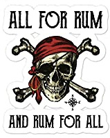 Sticker Decal Vinyl All for Rum and Rum for All Pirate Bubble Free Stickers