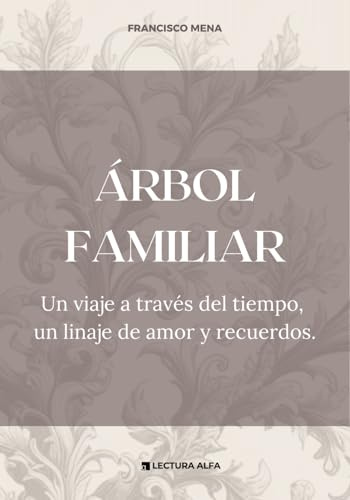 Árbol Familiar: Este libro de árbol genealógico te brinda la guía y las herramientas que necesitas para embarcarte en un viaje fascinante a través de tu historia familiar.
