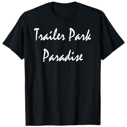Parc à roulottes Paradise T-Shirt
