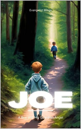 JOE: A Boy and His Guardian Angel (English Edition)