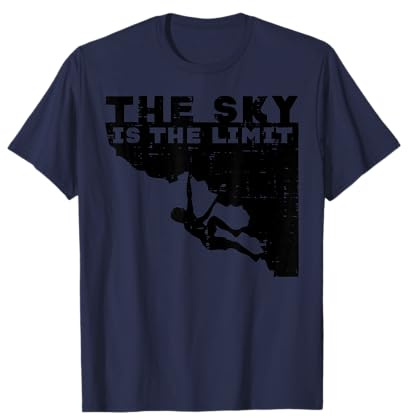 Climbing Sky Is Limit Rock Mountain Climber Men Women Kids T-Shirt