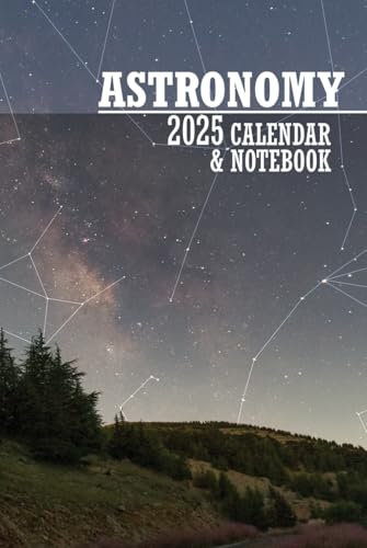 Astronomy 2025 Calendar & Notebook.: Monthly astro events and dotted blank pages.