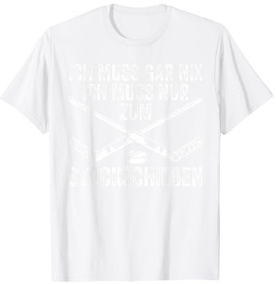 Ich muss zum Stockschießen Stockschießen Eisstock T-Shirt