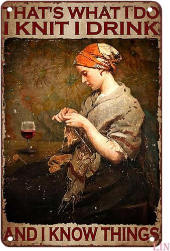kisoyo Metal Sign Wine Knitting Girl Wine That's What I Do I Knit I Drink and I Know Things Retro Decor Home Kitchen Bar Cafe Club Cave Wall Decor Vintage Tin Sign 12x16 Inch