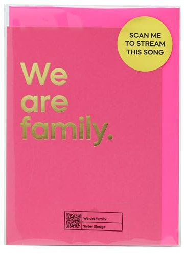 Say It With Songs Grußkarte - We Are Family - Sister Sledge - Scannen Sie QR-Code und spielen Sie auf Spotify, YouTube oder Amazon Music - Geburtstag, Feiern, Jubiläum, Valentinstag, Mutter-/Vatertag