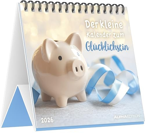 Alpha Edition - Der kleine Kalender zum Glücklichsein 2026 – Tischkalender 14×12 cm mit 12 inspirierenden Glücksbotschaften, dekorativer Aufstellkalender für Zuhause, Büro & als Geschenkidee