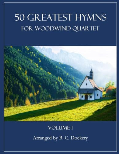 50 Greatest Hymns for Woodwind Quartet: Volume 1