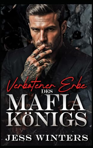 Verbotener Erbe des Mafia-Königs: Eine verbotene Romanze um einen geheimen Erben (Die Crimson Empire-Reihe, Band 1)