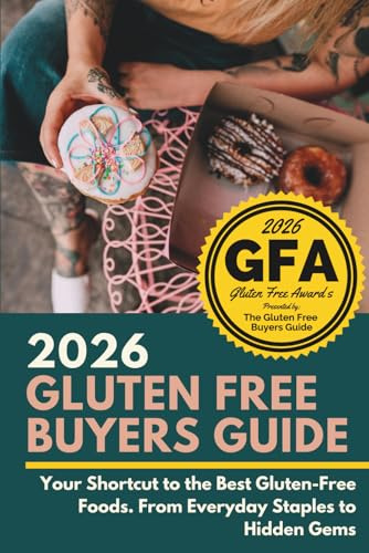 2026 Gluten Free Buyers Guide: Your shortcut to the best gluten free foods. From everyday staples to hidden gems.