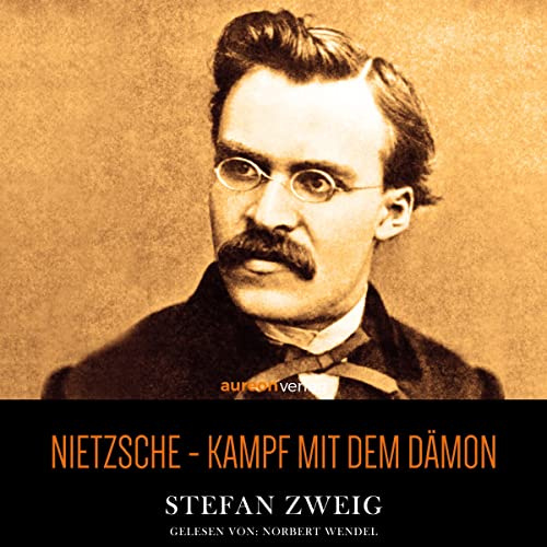Friedrich Nietzsche - Der Kampf mit dem Dämon
