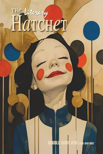 The Literary Hatchet, Double Issue #39