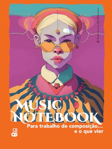 MUSIC NOTEBOOK Para trabalho de composição… e o que vier: Caderno pautado para composição, ideias musicais e esboços sonoros