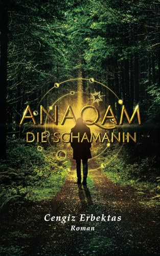 Anaqam: Die Schamanin