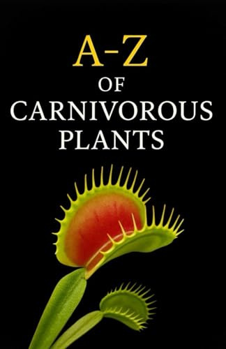 A-Z Of Carnivorous Plants (Aarons Animals)
