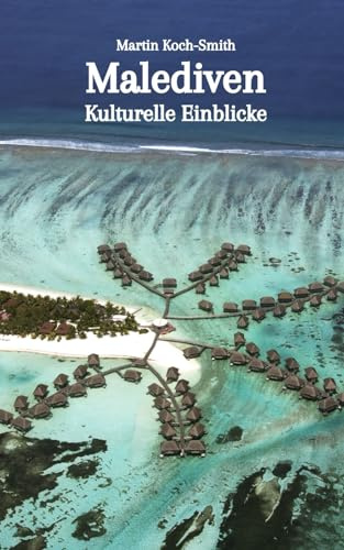 Malediven: Kulturelle Einblicke