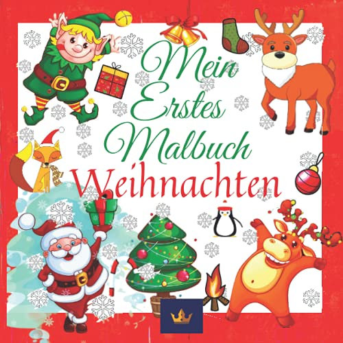 Mein Erstes Malbuch Weihnachten: Ein einzigartiges Malbuch für Kleinkinder im Alter von 2 bis 4 Jahren | 50 besondere Malvorlagen mit Weihnachtsmann, ... traditionellen Weihnachtslutschern
