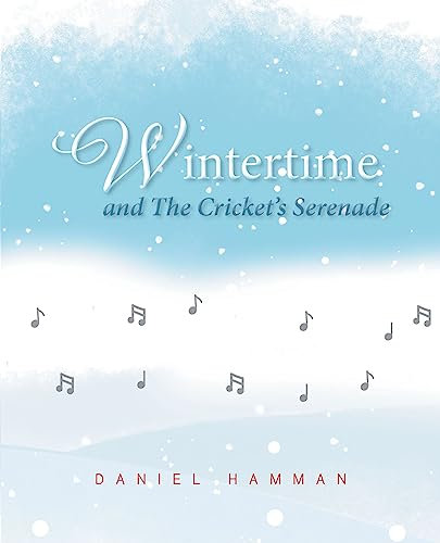 Wintertime and The Cricket’s Serenade (English Edition)