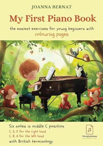 My First Piano Book: The Easiest Exercises For Young Beginners With Coloring Pages (My Piano Books, Band 6)