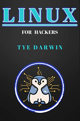 LINUX FOR HACKERS: LEARN CYBERSECURITY PRINCIPLES WITH SHELL,PYTHON,BASH PROGRAMMING USING KALI LINUX TOOLS. A COMPLETE GUIDE FOR BEGINNERS (HACKERS ESSENTIALS, Band 2)