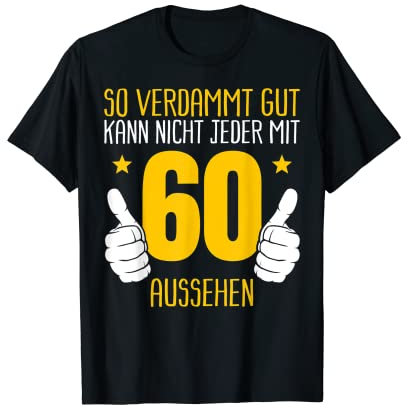 60. Geburtstag Mann Frau Deko Lustig Spruch Geschenke T-Shirt