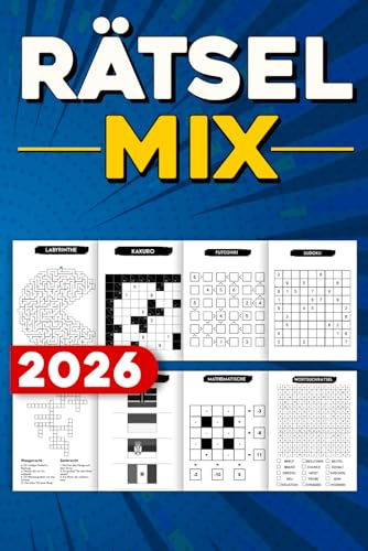 Rätsel Mix für Erwachsene Rätselbuch mit Sudoku, Wortsuchrätseln, Kreuzworträtseln und Logikrätseln für entspannte Denkmomente