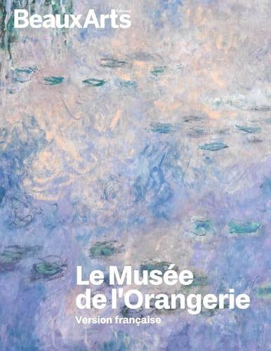 Le Musée de l 'Orangerie: Nouvelle édition