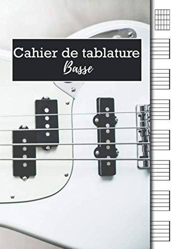 Cahier de Tablature Basse: Carnet de musique Basse | Pages de tablatures et d'accords de diagrammes vierges | 110 pages, Grand Format | Pour les débutants, amateurs et professionnels
