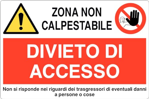 GLOBAL CARTELLO SEGNALETICO - ZONA NON CALPESTABILE DIVIETO DI ACCESSO - Adesivo Resistente, Pannello in Forex, Pannello In Alluminio (Pannello In Plastica, 30x42 cm)