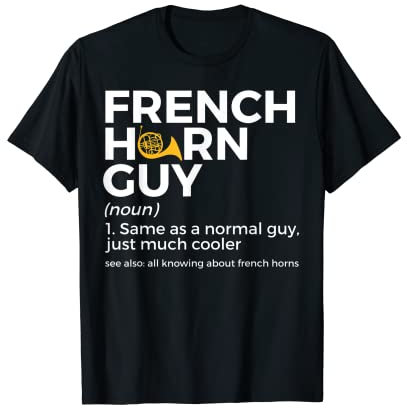 Französisches Horn Guy Definition Lustiger Waldhornspieler T-Shirt