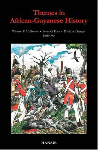 Themes in African Guyanese History by McGowan, Winston, Rose, James G., Granger, David A. (2009) Paperback
