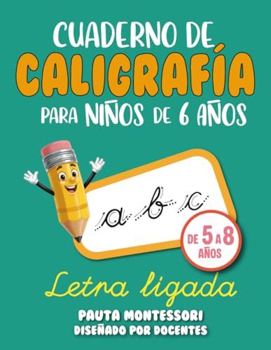 Caligrafía niños 6 años: Actividades con pauta Montessori, grafomotricidad y lógica. Para niños de 5 a 8 años. Despierta su interés y convierte la escritura en un juego educativo.
