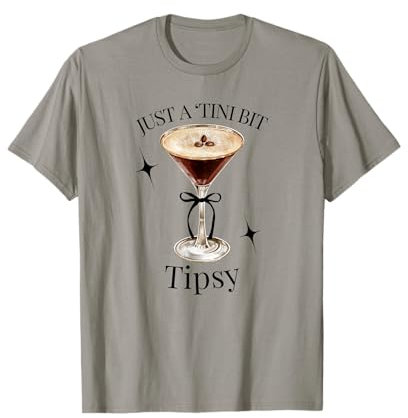 Martini Just A Tini Bit Tipsy Espresso Vintage Glass Drinks T-Shirt
