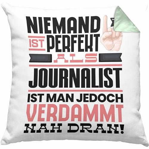 Trendation Journalist Geschenk Kissen mit Füllung 40x40 Lustige Geschenkidee für Journalist Geburtstag Niemand Ist Perfekt Aber Als Journalist Ist Man Nah Dran (Grün)