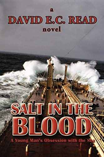 [ Salt In The Blood: A Young Man'S Obsession With The Sea ] By Read, David E C ( Author ) [ Nov - 2010 ] [ Paperback ]
